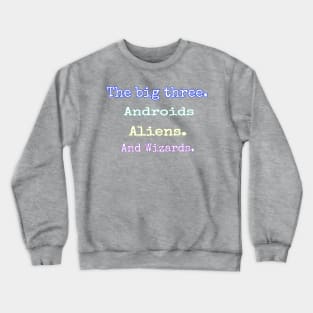 The big three Crewneck Sweatshirt